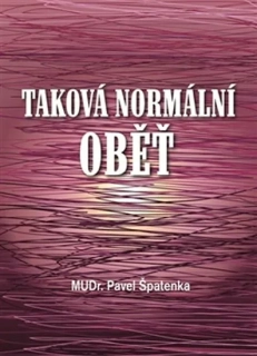 TAKOVÁ NORMÁLNÍ OBĚŤ
