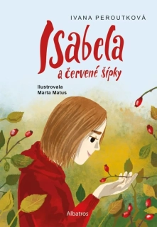 ISABELA  3 A ČERVENÉ ŠÍPKY