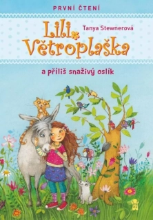 LILI VĚTROPLAŠKA A PŘÍLIŠ SNAŽIVÝ OSLÍK 1  PRVNÍ ČTENÍ