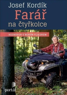 JOSEF KORDÍK   FARÁŘ NA ČTYŘKOLCE