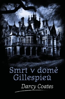 SMRT V DOMĚ GILLESPIEŮ 11 STRAŠIDELNÉ DOMY
