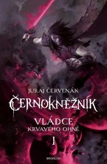 VLÁDCE KRVAVÉHO OHNĚ 1  ČERNOKNĚŽNÍK