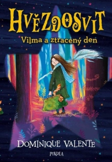 VILMA A ZTRACENÝ DEN 1 HVĚZDOSVIT