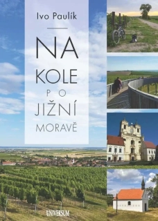 NA KOLE PO JIŽNÍ MORAVĚ