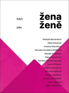 KDYŽ ŽENA PÍŠE ŽENĚ