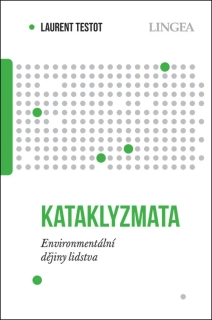 KATAKLYZMATA - ENVIRONMENTÁLNÍ DĚJINY LIDSTVA