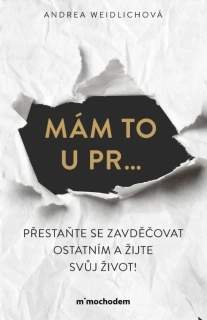MÁM TO U PR… PŘESTAŇTE SE ZAVDĚČOVAT...