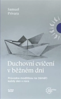 DUCHOVNÍ CVIČENÍ V BĚŽNÉM DNI
