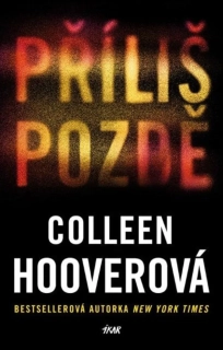 PŘÍLIŠ POZDĚ