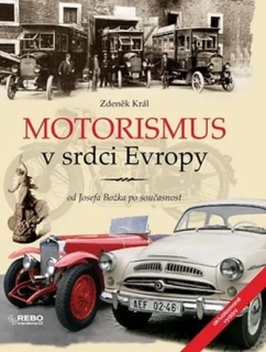 MOTORISMUS V SRDCI EVROPY/OD JOSEFA BOŽKA PO SOUČASNOST