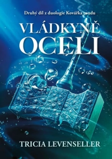 VLÁDKYNĚ OCELI 2 KOVÁŘKA OSUDU