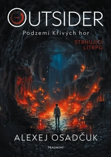 OUTSIDER 1 PODZEMÍ KŘIVÝCH HOR