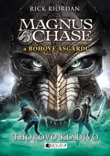 MAGNUS CHASE A BOHOVÉ ÁSGARDU 2 THOROVO KLADIVO