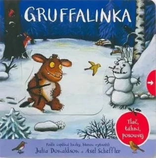 GRUFFALINKA TLAČ, TÁHNI, POSOUVEJ