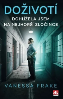 DOŽIVOTÍ - DOHLÍŽELA JSEM NA NEJHORŠÍ ZLOČINCE