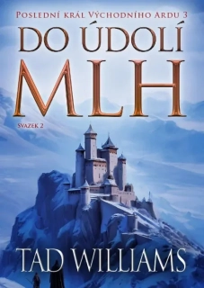 ÚDOLÍ MLH 3 POSLEDNÍ KRÁL VÝCHODNÍHO ARDU  2. SV.