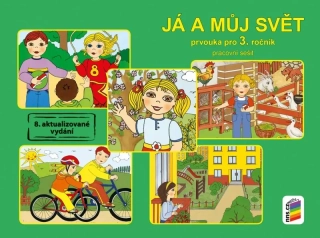 JÁ A MŮJ SVĚT 3 - PRVOUKA PRACOVNÍ SEŠIT