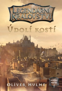 LEGENDÁRNÍ KRÁLOVSTVÍ 1 - ÚDOLÍ KOSTÍ