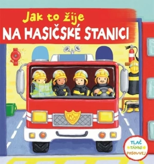 JAK TO ŽIJE NA HASIČSKÉ STANICI