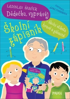 DĚDEČKU, VYPRÁVĚJ – ŠKOLNÍ ZÁPISNÍK