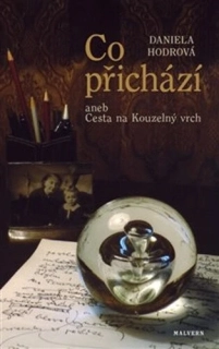 CO PŘICHÁZÍ ANEB CESTA NA KOUZELNÝ VRCH