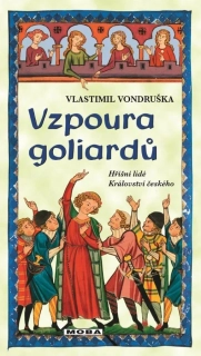 VZPOURA GOLIARDŮ  22 HŘÍŠNÍ LIDÉ KRÁLOVSTVÍ ČESKÉHO/ 2. VYDÁNÍ