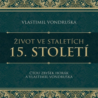CD ŽIVOT VE STALETÍCH – 15. STOLETÍ