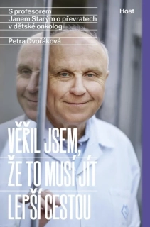 VĚŘIL JSEM, ŽE TO MUSÍ JÍT LEPŠÍ CESTOU
