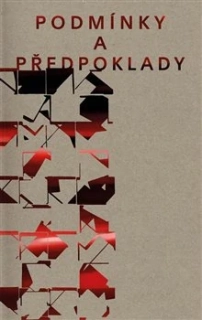 PODMÍNKY A PŘEDPOKLADY