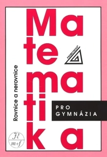 MATEMATIKA PRO GYMNÁZIA - ROVNICE A NERO