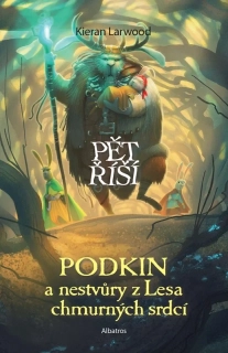 PODKIN A NESTVŮRY Z LESA CHMURNÝCH SRDCÍ  3 PĚT ŘÍŠÍ