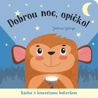 DOBROU NOC, OPIČKO! KNIHA S KOUZELNOU BATERKOU
