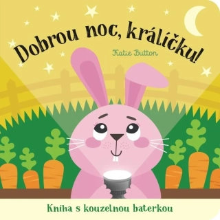 DOBROU NOC, KRÁLÍČKU! KNIHA S KOUZELNOU BATERKOU
