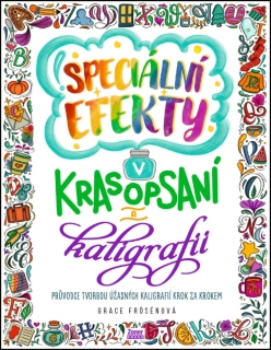 SPECIÁLNÍ EFEKTY V KRASOPSANÍ A KALIGRAFII
