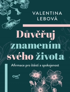 DŮVĚŘUJ ZNAMENÍM SVÉHO ŽIVOTA