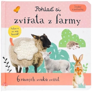 POHLAĎ SI ZVÍŘATA Z FARMY STISKNI A POSLOUCHEJ