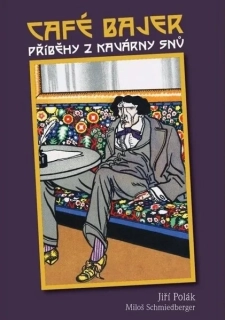 CAFÉ BAJER - PŘÍBĚHY Z KAVÁRNY SNŮ