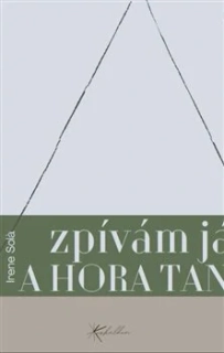 ZPÍVÁM JÁ A HORA TANČÍ