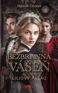 BEZBRANNÁ VÁŠEŇ 2 LILIOVÝ PALÁC
