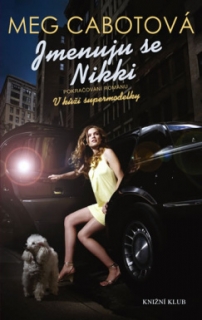 JMENUJU SE NIKKI 2 V KŮŽI SUPERMODELKY