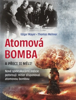 ATOMOVÁ BOMBA - A PŘECE JI MĚLI!