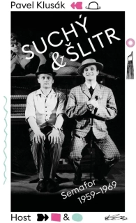 SUCHÝ A ŠLITR: SEMAFOR 1959-1969