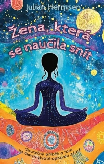 ŽENA, KTERÁ SE NAUČILA SNÍT