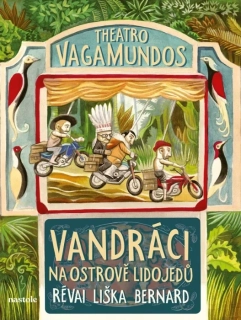 THEATRO VAGAMUNDOS    VANDRÁCI NA OSTROVĚ LIDOJEDŮ