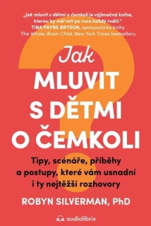 JAK MLUVIT S DĚTMI O ČEMKOLI