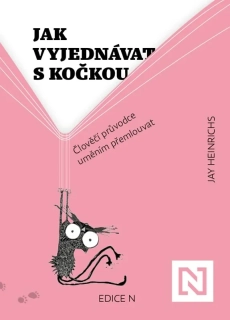 JAK VYJEDNÁVAT S KOČKOU