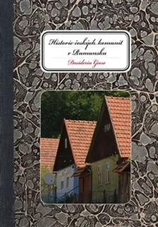 HISTORIE ČESKÝCH KOMUNIT V RUMUNSKU
