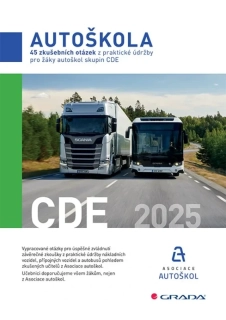 45 ZKUŠEBNÍCH OTÁZEK Z PRAKTICKÉ ÚDRŽBY PRO ŽÁKY AUTOŠKOL SKUPIN CDE 2025