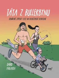 TÁTA Z BULLERBYNU - DENÍKOVÉ ZÁPISKY OTCE NA RODIČOVSKÉ DOVOLENÉ