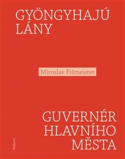 GYÖNGYHAJÚ LÁNY / GUVERNÉR HLAVNÍHO MĚSTA